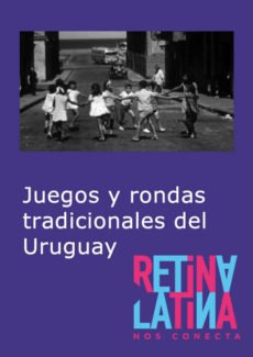 Juegos y rondas tradicionales del Uruguay