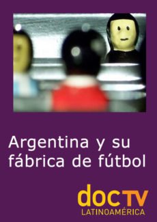 Argentina y su fábrica de fútbol