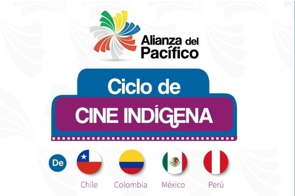 Imagen destacada de La Alianza del Pacífico presenta un ciclo de Cine Indígena