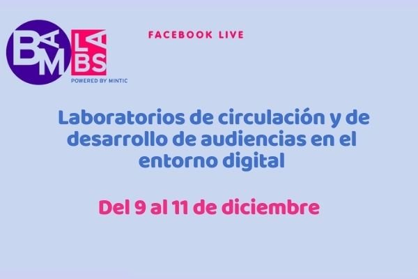 Imagen destacada de BAM LABS: laboratorios de circulación y de desarrollo de audiencias en el entorno digital