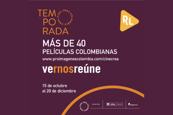 Imagen destacada de Ver nos reúne: Vuelve la Temporada Cine Crea Colombia