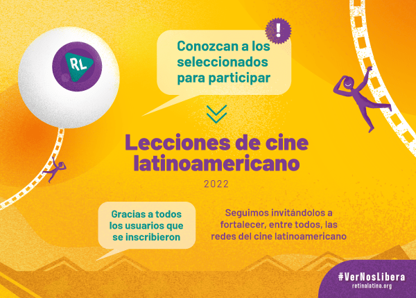 Imagen destacada de Conozcan a los seleccionados de las Lecciones de Cine Latinoamericano 2022