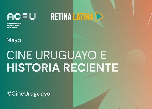 Banner con afiches de películas uruguayas que abordan la historia reciente y la memoria colectiva.