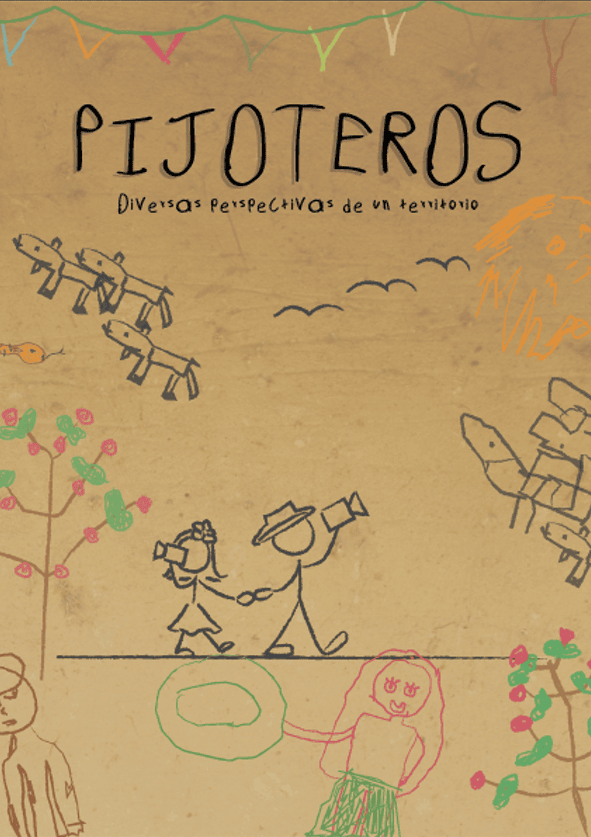 Imagen de apoyo de  Pijoteros: Diversas perspectivas de un territorio