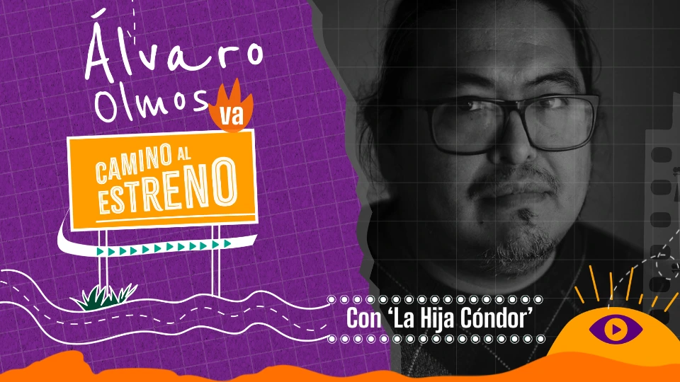 Álvaro Olmos va Camino al Estreno