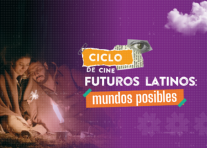 Imagen destacada de la entrada: Futuros latinos: mundos posibles