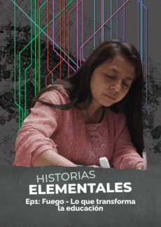 Afiche Fuego – Lo que transforma la educación