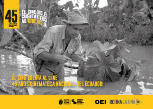 La Cinemateca Nacional del Ecuador celebra 45 años con El cine cuenta al cine